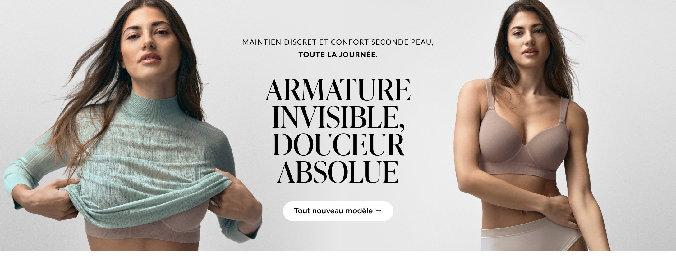 &Eacute;pouse vos courbes, sculpte votre silhouette  D&eacute;couvrez le soutien-gorge qui vous met en confiance